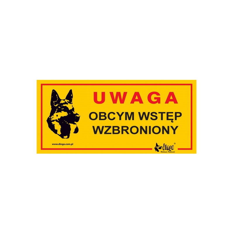 Dingo Tabliczka ostrzegawcza "Uwaga Obcym wstęp wzbroniony"