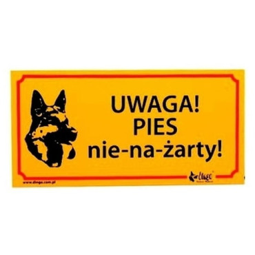 Dingo Tabliczka ostrzegawcza "Uwaga! Pies nie-na-żarty!"